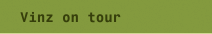 Vinz on tour