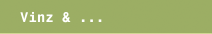 Vinz & ...